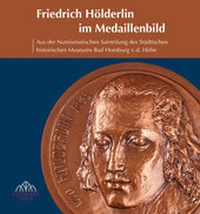 Abbildung von: Friedrich Hölderlin im Medaillenbild - Michael Imhof Verlag
