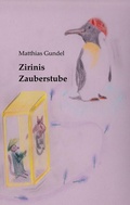 Cover: Zirinis Zauberstube - BoD - Books on Demand