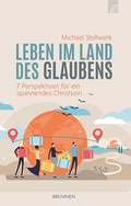 Cover: Leben im Land des Glaubens - Brunnen Verlag GmbH