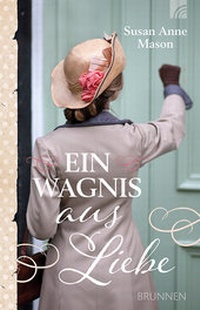 Enlarge image Cover: Ein Wagnis aus Liebe - Brunnen Verlag GmbH