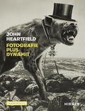 Cover: John Heartfield - Fotografie plus Dynamit - Hirmer