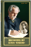 Cover: Briefwechsel mit seinen 'Kindern'. Zweiter Band 1910 - 1912 - Karl-May-Verlag