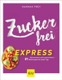 Cover: Zuckerfrei Express - Gräfe und Unzer