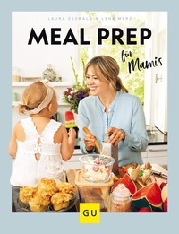 Abbildung von: Meal Prep für Mamis - Gräfe und Unzer