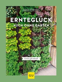 Abbildung von: Ernteglück auch ohne Garten - Gräfe und Unzer