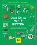 Cover: Jeden Tag die Welt retten - Gr&auml;fe und Unzer