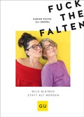 Cover: Fuck the Falten - Gr&auml;fe und Unzer