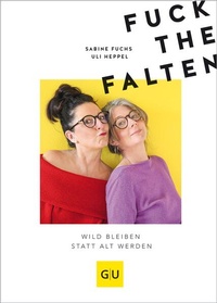 Enlarge image Cover: Fuck the Falten - Gräfe und Unzer