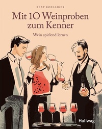 Abbildung von: Mit 10 Weinproben zum Kenner - Gräfe und Unzer