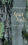Cover: Spätholz - Lenos Verlag