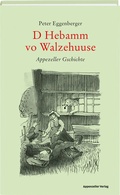 Cover: D Hebamm vo Walzehuuse - Appenzeller