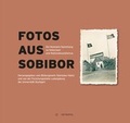 Abbildung von: Fotos aus Sobibor - Metropol-Verlag