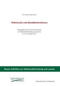 Cover: Volksmusik und (Neo)Nationalismus - Verlag Steirisches Volksliedwerk