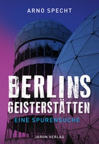 Abbildung von: Berlins Geisterstätten - Jaron