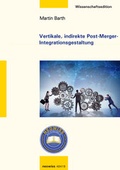 Cover: Vertikale, indirekte Post-Merger-Integrationsgestaltung - MCDP International UG