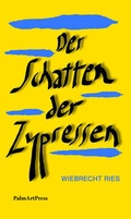 Cover: Der Schatten der Zypressen - PalmArtPress
