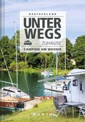Cover: Unterwegs zuhause Deutschland, Camping am Wasser - Kunth Verlag