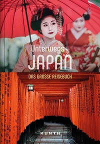 Abbildung von: KUNTH Unterwegs in Japan - Kunth Verlag