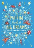 Cover: The Puffin Book of Big Dreams - Puffin