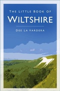 Cover: The Little Book of Wiltshire - The History Press Ltd