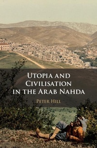 Bild: Utopia and Civilisation in the Arab Nahda - Cambridge University Press