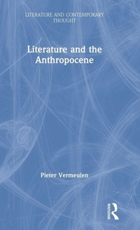 Enlarge image Cover: Literature and the Anthropocene - Routledge
