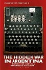 Cover: The Hidden War in Argentina - Bloomsbury Academic