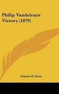 Cover: Philip Vandeleurs Victory (1879) - Kessinger Publishing