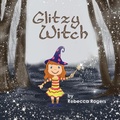 Cover: Glitzy Witch - Austin Macauley Publishers