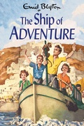 Cover: The Ship of Adventure - Macmillan Children's Books