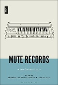 Cover: Mute Records - Bloomsbury Academic USA
