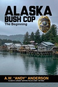 Cover: Alaska Bush Cop - Publication Consultants