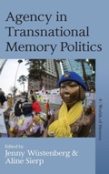 Cover: Agency in Transnational Memory Politics - Berghahn Books