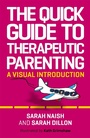 Cover: The Quick Guide to Therapeutic Parenting - Jessica Kingsley Publishers