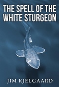 Cover: Spell of the White Sturgeon - Red Kestrel Books