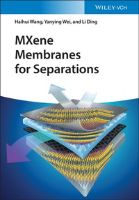 Abbildung von: MXene Membranes for Separations - Wiley-VCH
