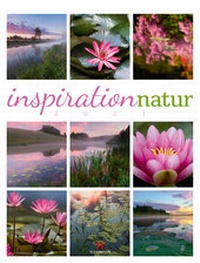 Bild vergrößern Bild: Inspiration Natur Kalender 2021 - Ackermann Kunstverlag