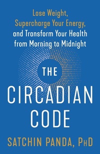 Enlarge image Cover: The Circadian Code - Rodale Books