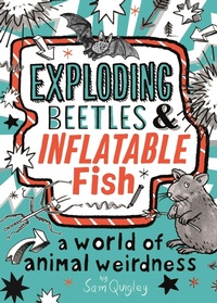 Enlarge image Cover: Exploding Beetles and Inflatable Fish - Kingfisher