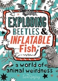 Cover: Exploding Beetles and Inflatable Fish - Kingfisher