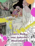 Cover: Creative Book by Anne Anderson's Illustrations - Babelcube Inc.