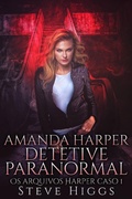 Cover: Amanda Harper Detetive Paranormal - steven higgs