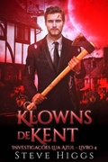 Cover: Os Klowns de Kent (Lua Azul Investiga&ccedil;&otilde;es, #4) - Lua Azul Investiga&ccedil;&otilde;es