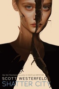 Cover: Shatter City (Impostors, Book 2) - Scholastic Inc.