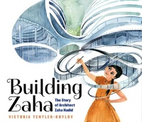 Abbildung von: Building Zaha: The Story of Architect Zaha Hadid - ORCHARD BOOKS
