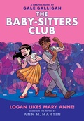 Cover: Logan Likes Mary Anne!: A Graphic Novel (the Baby-Sitters Club #8) - Scholastic US