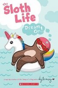 Enlarge image Cover: The Sloth Life: Dream On! - Scholastic US