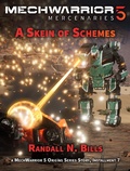 Cover: MechWarrior 5 Mercenaries: A Skein of Schemes (An Origins Series Story, #7) - An Origins Series Story