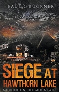 Cover: Siege at Hawthorn Lake - Spacebar Publishing, LLC