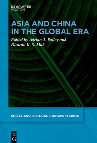 Abbildung von: Asia and China in the Global Era - De Gruyter Mouton